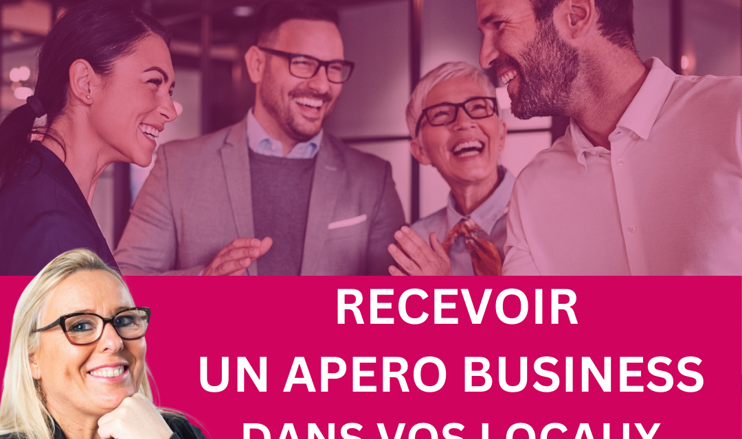 Recevoir un apéro Business dans vos locaux