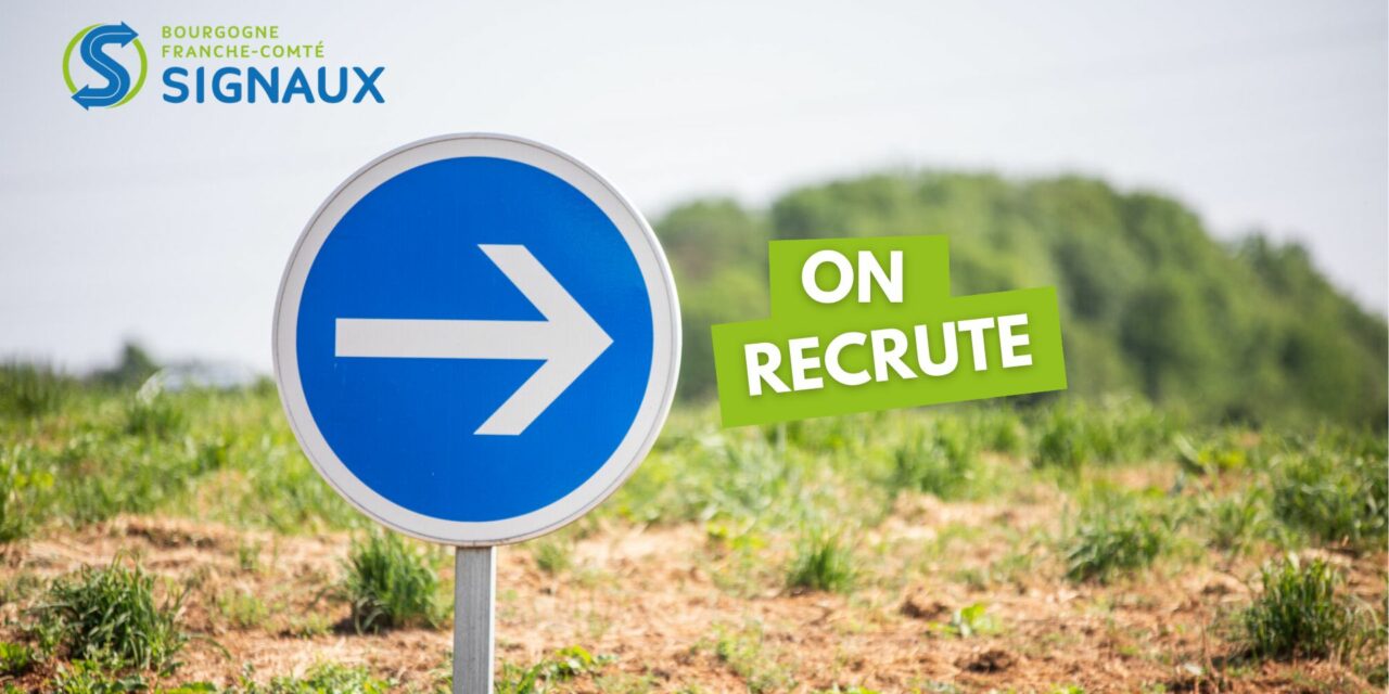 Actu Clients – Bourgogne Franche Comté Signaux recrute